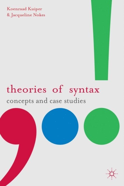 Koenraad Kuiper, Jacqui Nokes - Theories of Syntax, E-bok. Tillgänglighet: Lägg i varukorg