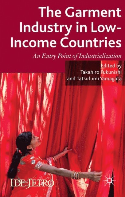 T. Yamagata, T. Fukunishi - Garment Industry in Low-Income Countries, E-bok