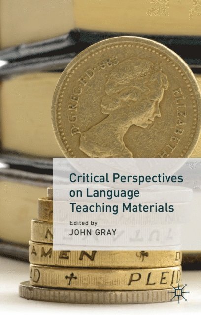 J. Gray - Critical Perspectives on Language Teaching Materials, E-bok