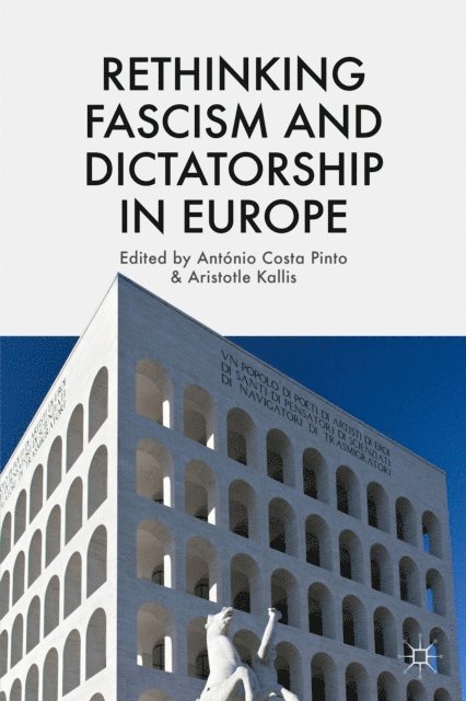A. Kallis - Rethinking Fascism and Dictatorship in Europe, E-bok