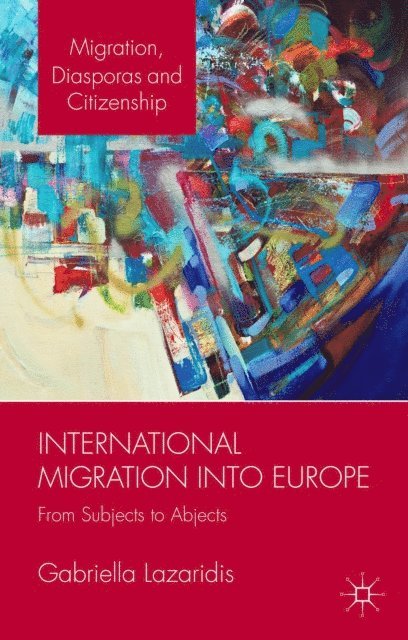 Gabriella Lazaridis - International Migration into Europe, E-bok
