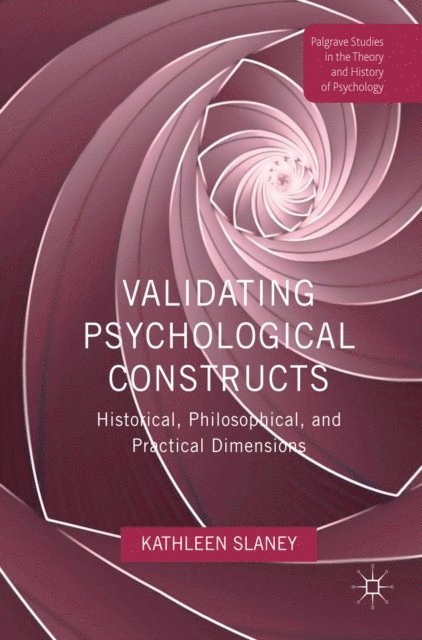 Kathleen Slaney - Validating Psychological Constructs, E-bok