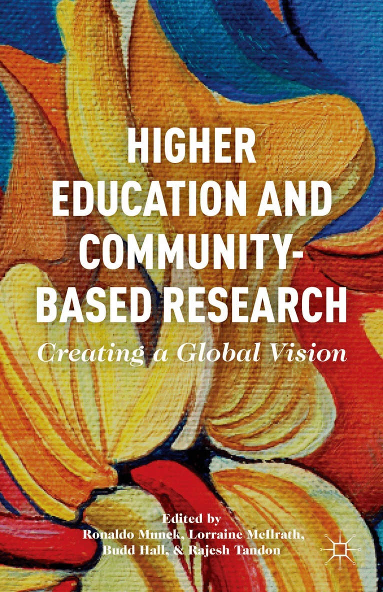 R. Munck, L. McIlrath, B. Hall, R. Tandon - Higher Education and Community-Based Research, Inbunden