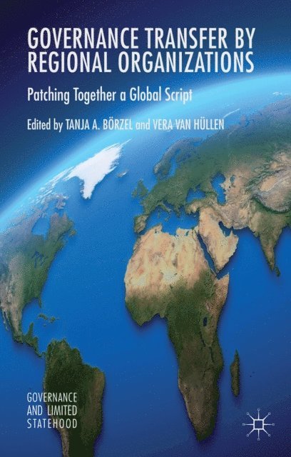 Tanja A. Borzel, V. van Hullen - Governance Transfer by Regional Organizations, E-bok