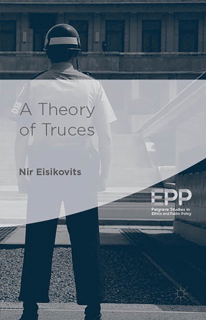 Nir Eisikovits - Theory of Truces, E-bok