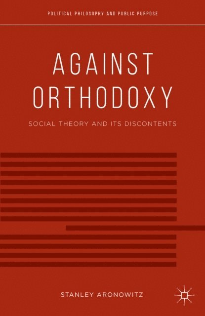 S. Aronowitz - Against Orthodoxy, E-bok
