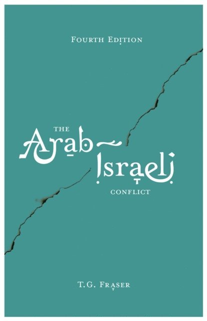 T.G. Fraser - Arab-Israeli Conflict, E-bok