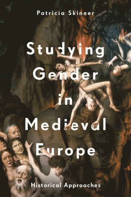 Patricia Skinner - Studying Gender in Medieval Europe, E-bok
