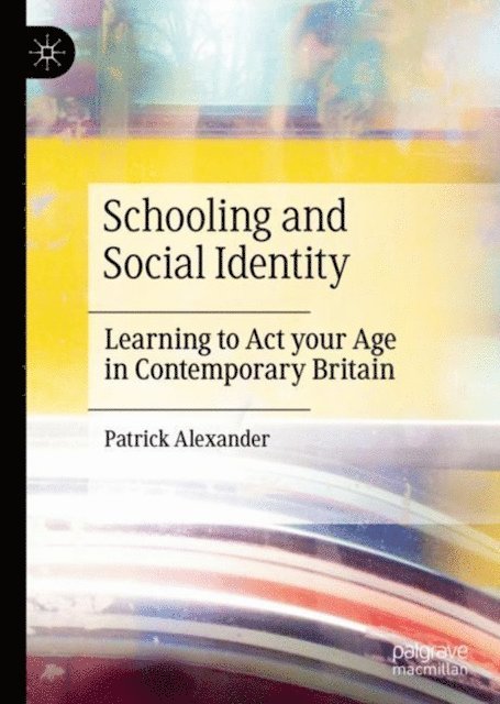 Patrick Alexander - Schooling and Social Identity, E-bok