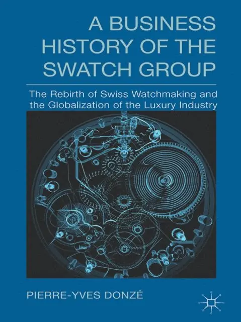 P. Donze - Business History of the Swatch Group, E-bok. Tillgänglighet: Lägg i varukorg