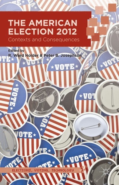 P. Josephson, R. Holder - American Election 2012, E-bok