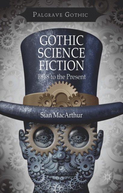 S. MacArthur - Gothic Science Fiction, E-bok