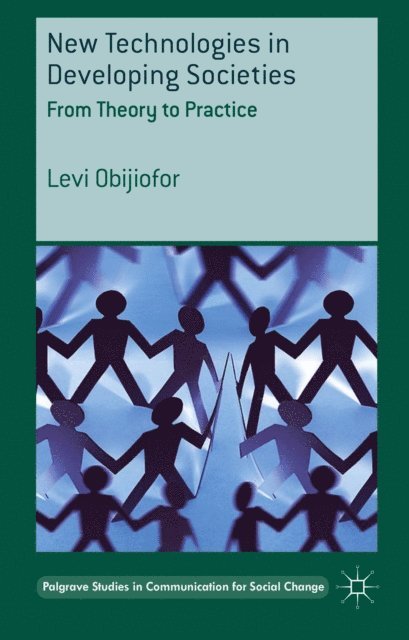 L. Obijiofor - New Technologies in Developing Societies, E-bok