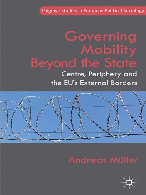 A. Muller - Governing Mobility Beyond the State, E-bok