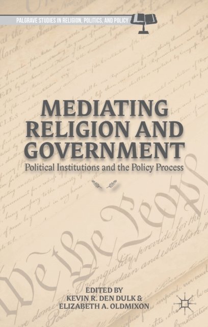 E. Oldmixon - Mediating Religion and Government, E-bok