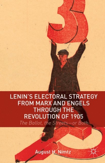 August H. Nimtz - Lenin's Electoral Strategy from Marx and Engels through the Revolution of 1905, E-bok