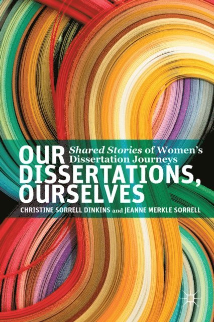 J. Sorrell, Christine Sorrell Dinkins - Our Dissertations, Ourselves, E-bok