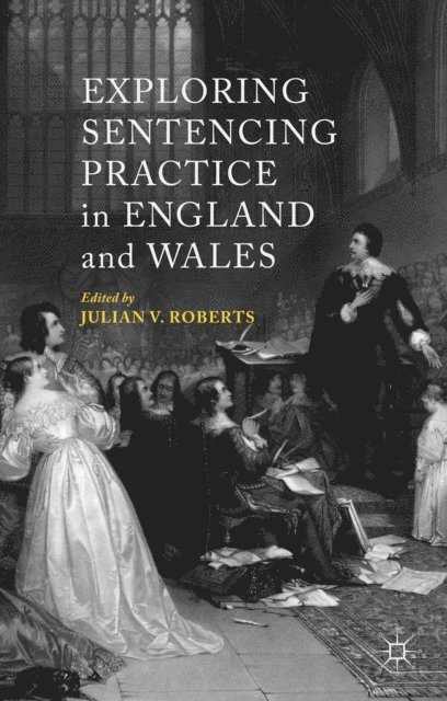 J. Roberts - Exploring Sentencing Practice in England and Wales, E-bok