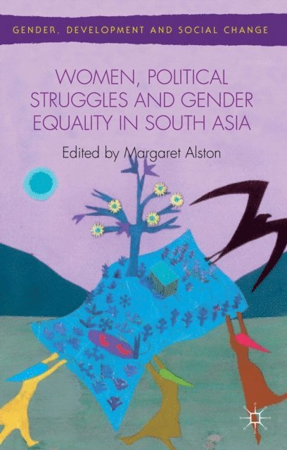 M. Alston - Women, Political Struggles and Gender Equality in South Asia, E-bok