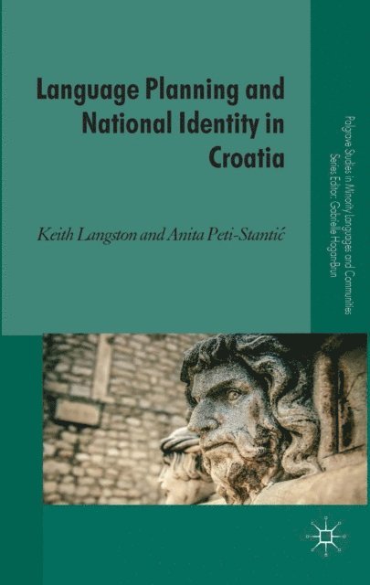 A. Peti-Stantic, K. Langston - Language Planning and National Identity in Croatia, E-bok