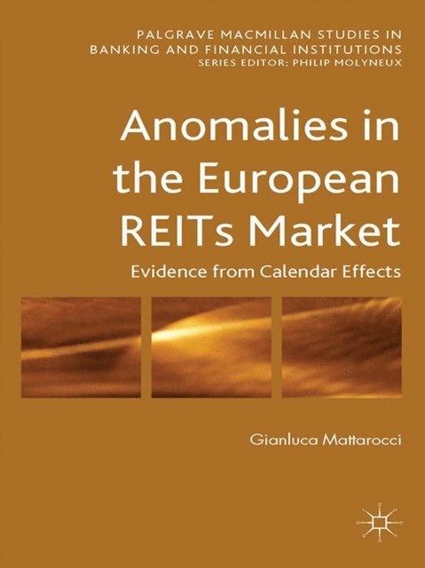 G. Mattarocci - Anomalies in the European REITs Market, E-bok