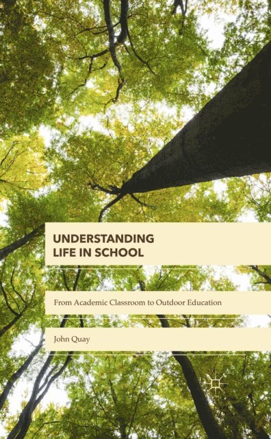 John Quay - Understanding Life in School, E-bok