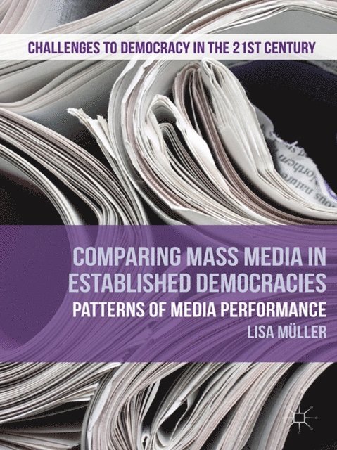 L. Muller - Comparing Mass Media in Established Democracies, E-bok