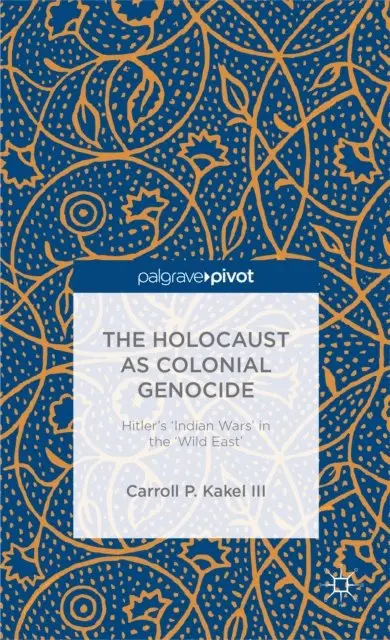C. Kakel - Holocaust as Colonial Genocide, E-bok. Tillgänglighet: Lägg i varukorg