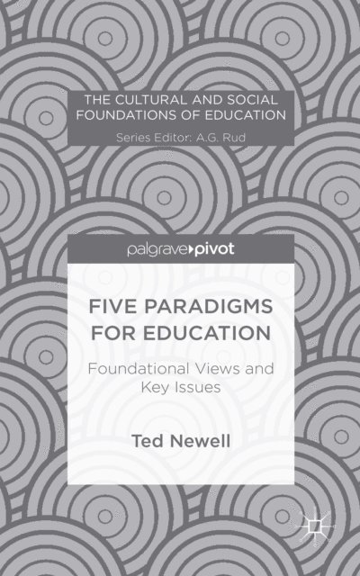 T. Newell - Five Paradigms for Education, E-bok