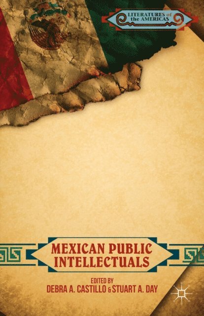 S. Day, D. Castillo - Mexican Public Intellectuals, E-bok