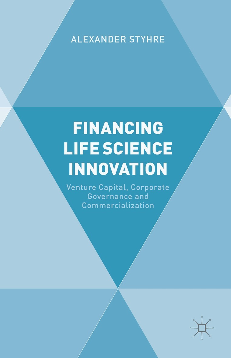 A. Styhre - Financing Life Science Innovation, Inbunden. Tillgänglighet: Lägg i varukorg