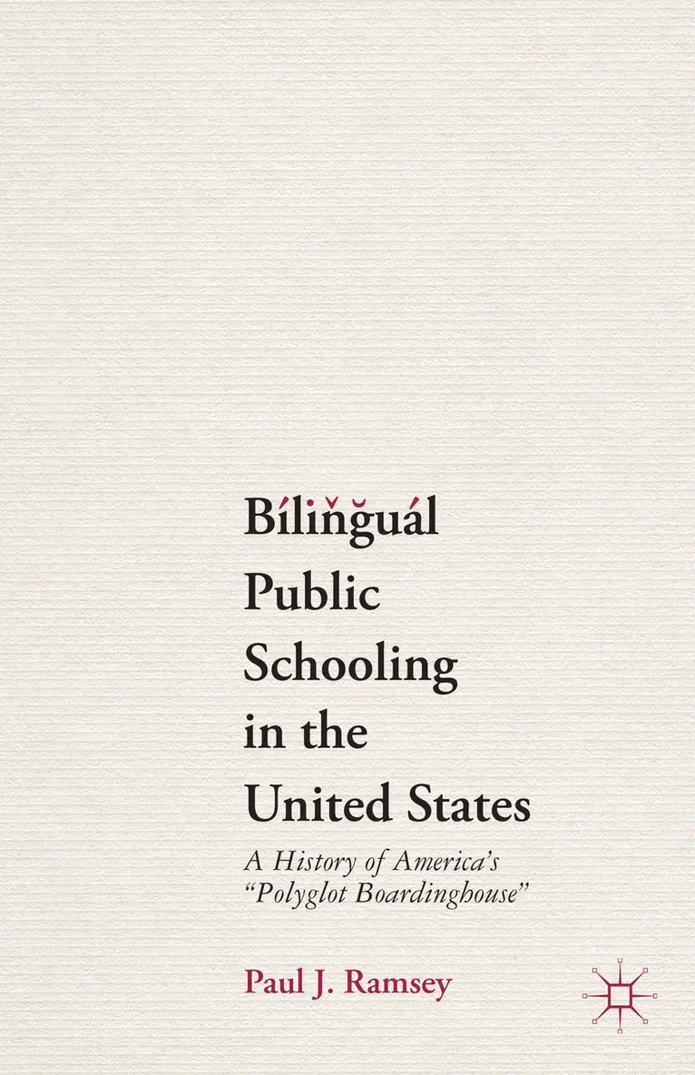 P. Ramsey - Bilingual Public Schooling in the United States, Häftad. Tillgänglighet: Lägg i varukorg