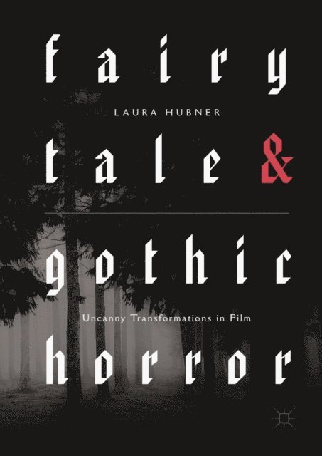 Laura Hubner - Fairytale and Gothic Horror, E-bok