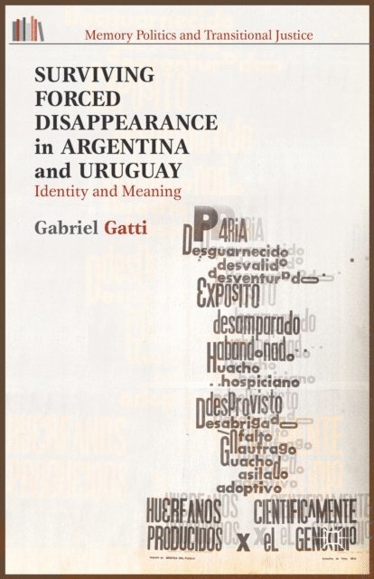 G. Gatti - Surviving Forced Disappearance in Argentina and Uruguay, E-bok
