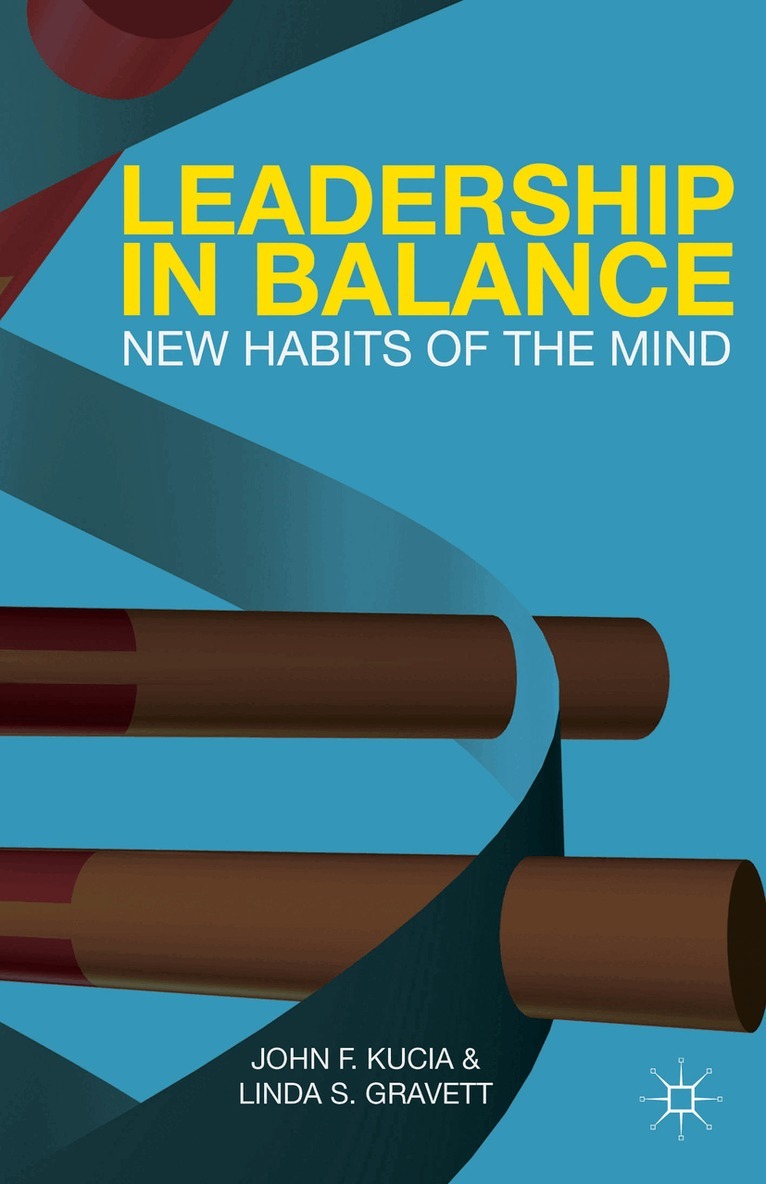 J. Kucia, L. Gravett - Leadership in Balance, Inbunden. Tillgänglighet: Lägg i varukorg