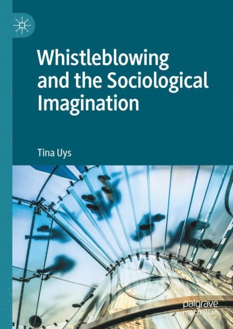 Tina Uys - Whistleblowing and the Sociological Imagination, E-bok