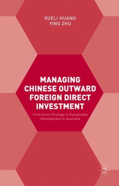 Ying Zhu, Xueli Huang - Managing Chinese Outward Foreign Direct Investment, E-bok