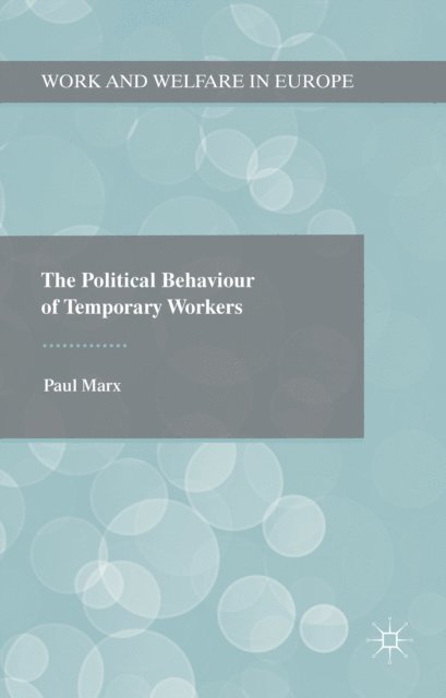Paul Marx - Political Behaviour of Temporary Workers, E-bok