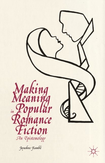 Making Meaning in Popular Romance Fiction, E-bok