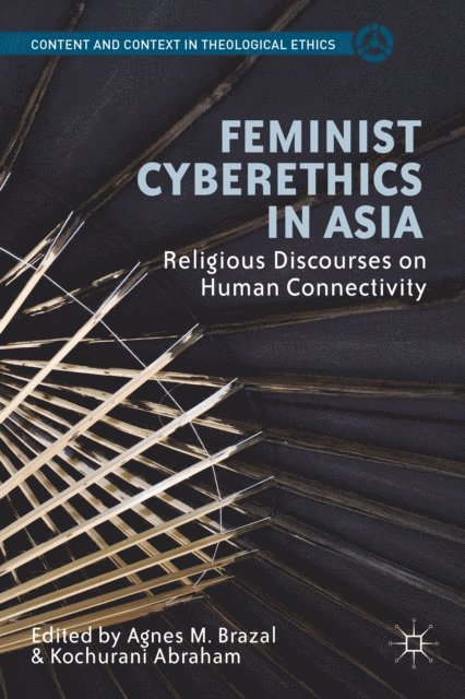 K. Abraham, Agnes M. Brazal - Feminist Cyberethics in Asia, E-bok