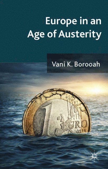 V. Borooah - Europe in an Age of Austerity, E-bok