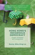 Hong Kong's Indigenous Democracy