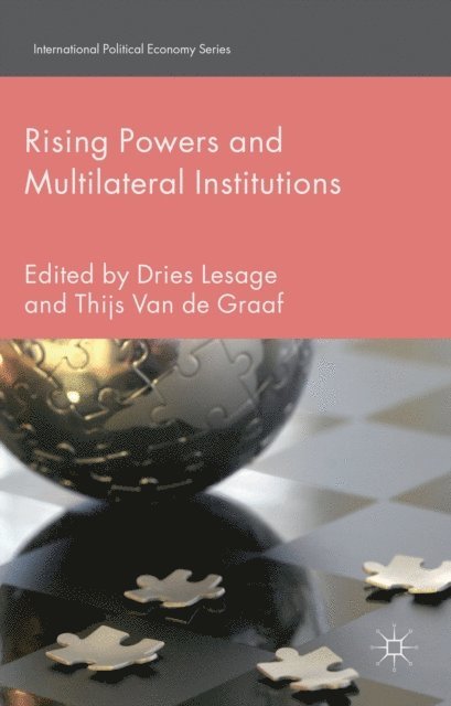 Dries Lesage, T. Van de Graaf - Rising Powers and Multilateral Institutions, E-bok