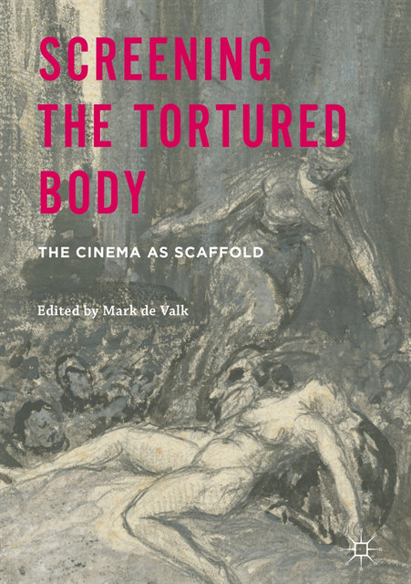 Mark de Valk - Screening the Tortured Body, E-bok