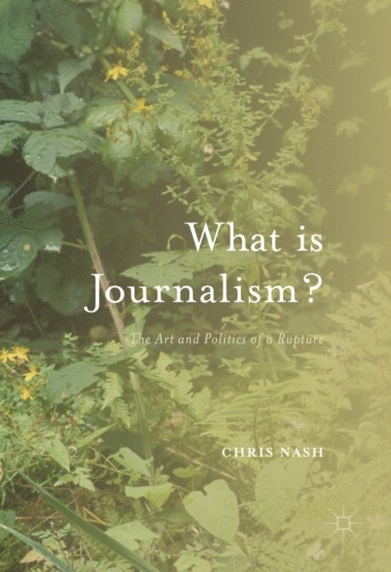 Chris Nash - What is Journalism?, E-bok