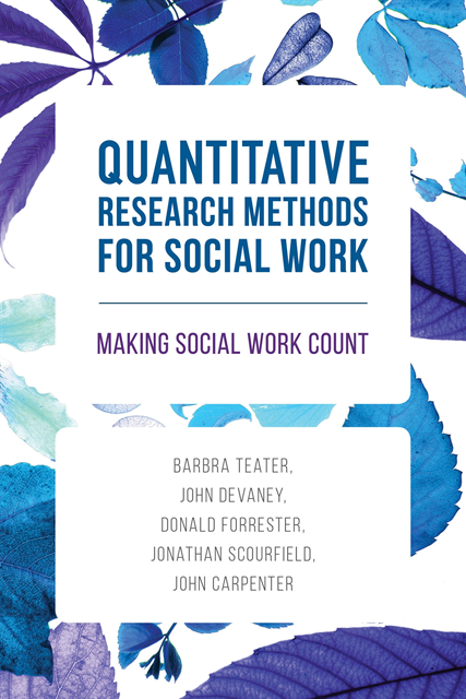 Barbra Teater, John Devaney, Donald Forrester - Quantitative Research Methods for Social Work, E-bok