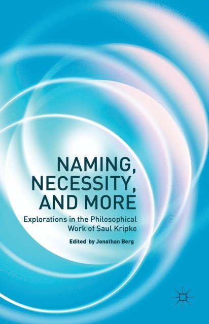 Jonathan Berg - Naming, Necessity and More, E-bok