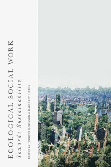Jennifer McKinnon, Margaret Alston - Ecological Social Work, E-bok