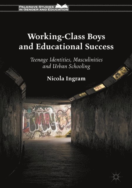 Nicola Ingram - Working-Class Boys and Educational Success, E-bok
