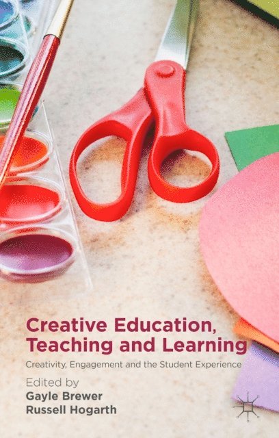 Russell Hogarth, Gayle Brewer - Creative Education, Teaching and Learning, E-bok